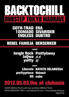 GOTH-TRADのレジデントパーティー、BACK TO CHILLが5/3に渋谷club asiaで開催！REBEL FAMILIAやBERSERKERも出演決定！！