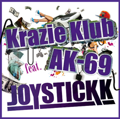 JOYSTICKK "Krazie Klub" feat. AK-69が「DANCE@TV」のエンディング・テーマに決定!