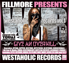 FILLMOREによる初となるプロデュース・アルバム『Westaholic Records vol. 1』のiTunesでのプレ・オーダー受付開始！