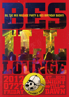 BES from SWANKY SWIPE、『BES ILL LOUNGE:  THE MIX』のリリース・パーティが開催！