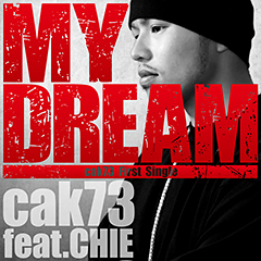 新潟のフッド・スター・ラッパー、cak73の“MY DREAM” feat. CHIE、本日より配信開始！