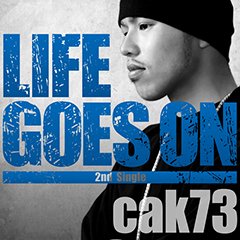 新潟のフッド・スター・ラッパー、cak73の新曲“LIFE GOES ON”、本日より配信開始！