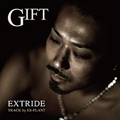 EXTRIDEの、ES-PLANTプロデュースによる新曲“GIFT”が本日より配信開始!