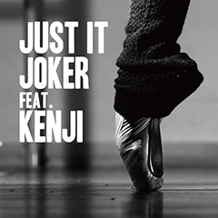 スマッシュ・ヒット“YOU & I”に続くJOKERとKENJIのコラボ第2弾“Just It”が本日より配信開始！