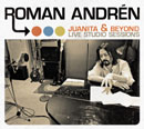 Roman Andren「Juanita And Beyond - Live Studio Sessions」