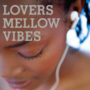 V.A.「Lovers Mellow Vibes」