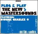 THE NEW MASTERSOUNDS「Plug & Play」