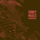 V.A.（ミックスド・バイ・ディンキー）「Dinky Mixes Horizontal」