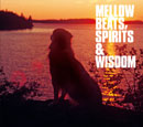 V.A.「Mellow Beats, Spirits & Wisdom」