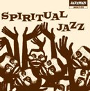 V.A.「Spiritual Jazz: Modal & Esoteric Jazz From The Underground 1968 - 1977」