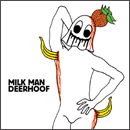 DEERHOOF「Milk Man」