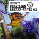 V.A.「Ultimate Brazilian Breaks & Beats #2」