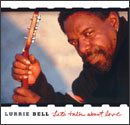 Lurrie Bell「Let's Talk About Love」