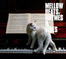 V.A.「Mellow Beats, Rhymes & Vibes」