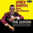 HUEY "PIANO" SMITH「For Dancing」