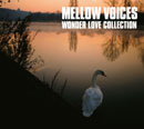 V.A.「Mellow Voices: Wonder Love Collection」