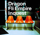DRAGON FLI EMPIRE「Inquest」