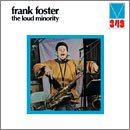 Frank Foster「The Loud Minority」