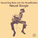 HOUND DOG TAYLOR「Natural Boogie」