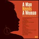 V.A.「A Man Needs A Woman - Mainstream Soul Survey」