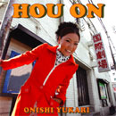 ONISHI YUKARI「HOU ON」