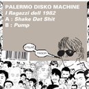 パレルモ・ディスコ・マシーン「Shake Dat Shit」