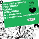 プレイ・ポール「Yesterday, Today, Tomorrow」