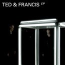 Ted & Francis「Ted & Francis EP」