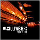 THE SOULTWISTERS「Soup Is Hot」