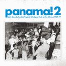 Panama! 2 - Latin Sounds, Cumbia Tropical & Calypso Funk on the Isthmus, 1967-77