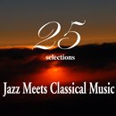 V.A.「Smooth Jazz Meets Classical Music "25 Selections"」