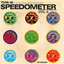 SPEEDOMETER「This Is Speedometer Vol.2」