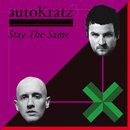 AUTOKRATZ「Stay The Same Remixes」