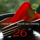 Cinema Salad ～ Smooth Jazz Dressing