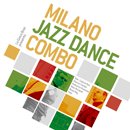 ミラノ・ジャズ・ダンス・コンボ「MILANO JAZZ DANCE COMBO」