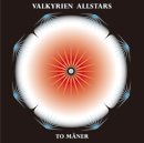 VALKYRIEN ALLSTARS「TO MANER」