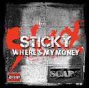 STICKY from SCARS「WHERE'S MY MONEY」