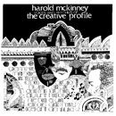 HAROLD MCKINNEY「Voices and Rhythms of the Creative Profile」