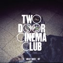 TWO DOOR CINEMA CLUB「Tourist History(初回限定盤) 」