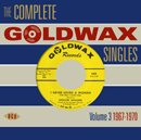 The Complete Goldwax Singles Volume 3 1967-1970