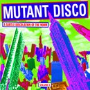 V.A.「Mutant Disco Vol. 4」