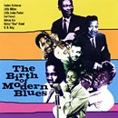 The Birth of Modern Blues