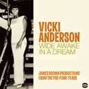 WIDE AWAKE IN A DREAM - James Brown Productions From The Pre-Funk Years