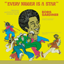 BORIS GARDINER and others「Every Nigger is a Star」