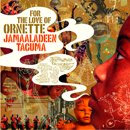 JAMAALADEEN TACUMA「For The Love Of Ornette」