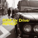 ドライブのBGM -HIPHOP-