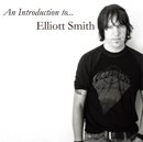 ELLIOTT SMITH「An Introduction to... Elliott Smith」