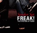 Freak!: The Other Side Of Fusion