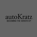 AUTOKRATZ「Becoming The Wraith」