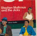 STEPHEN MALKMUS & THE JICKS「Mirror Traffic」